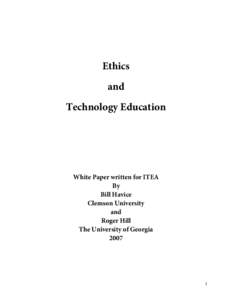 Ethics and Technology Education White Paper written for ITEA By