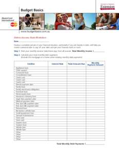 Finance / Credit / Mortgage industry of the United States / Mortgage / Mortgage loan / Loan / Disposable and discretionary income / Credit card / Debt-snowball method / Financial economics / Economics / Debt