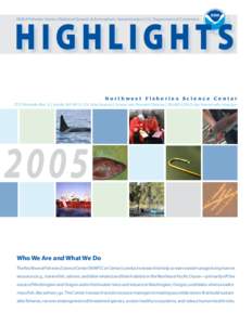 HIGHLIGHTS NOAA Fisheries Service | National Oceanic & Atmospheric Administration | U.S. Department of Commerce N o r t h we s t F i s h e r i e s S c i e n c e C e n t e r 2725 Montlake Blvd. E. | Seattle, WA 98112 | Dr