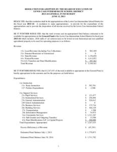 RESOLUTION FOR ADOPTION BY THE BOARD OF EDUCATION OF LEWIS CASS INTERMEDIATE SCHOOL DISTRICT[removed]GENERAL FUND BUDGET JUNE 12, 2013 RESOLVED, that this resolution shall be the appropriations of the Lewis Cass Intermed