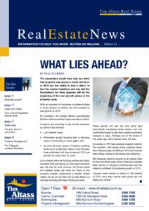 Ti m A l t a s s R e a l E s t a t e  R e a l E s t a t e N ew s INFORMATION TO HELP YOU WHEN BUYING OR SELLING | Edition 25 |  What lies ahead?