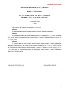 [UNOFFICIAL TRANSLATION]  SEIMAS OF THE REPUBLIC OF LITHUANIA RESOLUTION No XI-625 ON THE APPROVAL OF THE REGULATIONS OF THE RESEARCH COUNCIL OF LITHUANIA