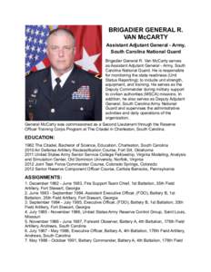 BRIGADIER GENERAL R. VAN McCARTY Assistant Adjutant General - Army, South Carolina National Guard Brigadier General R. Van McCarty serves as Assistant Adjutant General - Army, South