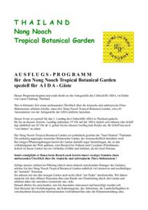 T H A I L A N D Nong Nooch Tropical Botanical Garden AU SFLUG S-PR OG RAMM für den Nong Nooch Tropical Botanical Garden