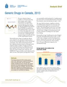 Analysis Brief  Generic Drugs in Canada, 2013 sets a potentially useful benchmark for Canadian generic price levels prior to the full implementation of the Value Price Initiative, which will take place by April 1, 2016.