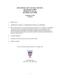 DES MOINES CITY COUNCIL MEETING City Manager’s Office 400 Robert D. Ray Dr. Des Moines, Iowa[removed]September 8, 2014 8:30 AM