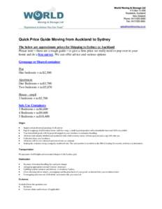 Quick Price Guide Moving from Auckland to Sydney The below are approximate prices for Shipping to Sydney ex Auckland Please note – these are a rough guide – to give a firm price we really need to pop over to your hom