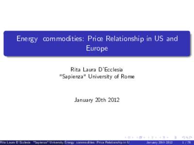 Energy commodities: Price Relationship in US and Europe Rita Laura D’Ecclesia 