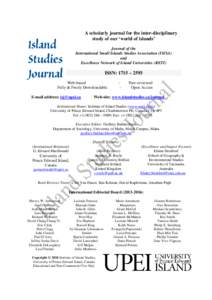 A scholarly journal for the inter-disciplinary study of our ‘world of islands’ Journal of the International Small Islands Studies Association (ISISA) and Excellence Network of Island Universities (RETI)