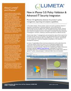 About Lumeta® and IPsonar® Lumeta empowers large enterprise and government with global network visibility, allowing clients to understand how network change