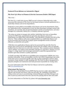 Featured Press Release on Automotive Digest The Next Up’s Move to Finance & Service Increases Dealer CRM Input May 2014 – The Next Up, a retail sales process (RSP) proven to improve dealership sales, today announced 