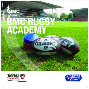 BMC RUGBY ACADEMY ABOUT BMC  To find out more about the Big BMC Transformation