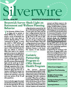 Vol. 5, No. 1 Spring[removed]NEWSLETTER OF THE UMAINE CENTER ON AGING Brunswick Survey Sheds Light on Retirement and Wellness Planning