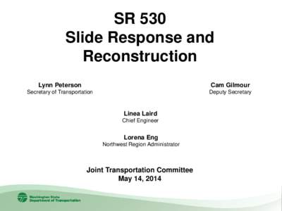 SR 530 Slide Response and Reconstruction Lynn Peterson  Cam Gilmour