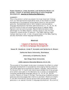 Susan Goodwyn, Linda Acredolo, and Catherine Brown (in press). Impact of symbolic gesturing on early language development. Journal of Nonverbal Behavior .