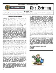 Official Publication of the Jasper Deutscher Verein  Die Zeitung September 2010 The Jasper Deutscher Verein was founded in January, 1980 for the purpose of promoting interest in the community of our German heritage, hist