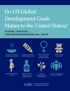 Meeting the Challenges of Transition  Do UN Global Development Goals Matter to the United States? A Report of the CSIS Burke Chair in Strategy