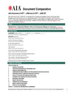 Document Comparative AIA Document A133™ – 2009 and A133™ – 2009 SP AIA Document A133™–2009 SP is a standard form of agreement between Owner and Construction Manager as Constructor for use on a sustainable pro