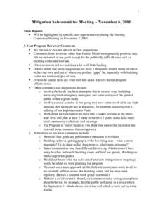 1  Mitigation Subcommittee Meeting – November 6, 2001 State Reports • Will be highlighted by specific state representatives during the Steering Committee Meeting on November 7, 2001