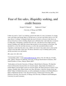 March 2009, revised May[removed]Fear of fire sales, illiquidity seeking, and credit freezes Douglas W. Diamond *