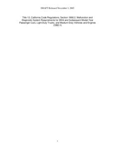 Rulemaking: [removed]Title 13, California Code of Regulations, Section[removed], malfunction and Diagnostic System Requirements for 2004 and Subsequent Model-Year Passenger Cars, Light-Duty Trucks, and Medium-Duty Vehicl