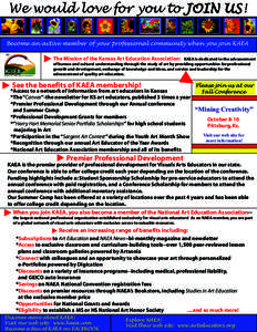 We would love for you to JOIN US! Become an active member of your professional community when you join KAEA The Mission of the Kansas Art Education Association: a