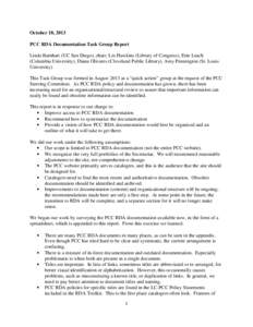 October 18, 2013 PCC RDA Documentation Task Group Report Linda Barnhart (UC San Diego), chair; Les Hawkins (Library of Congress), Erin Leach (Columbia University), Diana Olivares (Cleveland Public Library), Amy Penningto