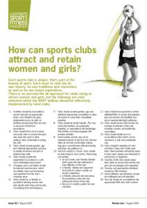 How can sports clubs attract and retain women and girls? Each sports club is unique, that’s part of the beauty of sport. Each team or club has its own history, its own traditions and characters