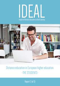 IDEAL Impact of Distance Education on Adult Learning Distance education in European higher education -THE STUDENTSReport 2 (of 3)