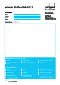 Vorschlag Werkbund-Label 2016 Kontaktdaten Deutscher Werkbund Baden-Württemberg e.V.