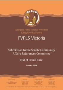 Submission to the Senate Community Affairs References Committee Out of Home Care October[removed]