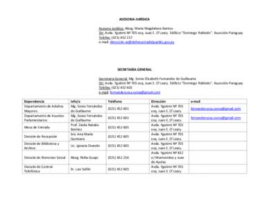 ASESORIA JURÍDICA Asesora Jurídica: Abog. María Magdalena Barrios Dir: Avda. Ygatimí Nº 705 esq. Juan E. O’Leary. Edificio “Domingo Robledo”. Asunción-Paraguay Telefax: (e-mail: dirección-ac@def