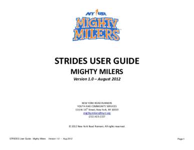STRIDES USER GUIDE MIGHTY MILERS Version 1.0 – August 2012 NEW YORK ROAD RUNNERS YOUTH AND COMMUNITY SERVICES