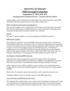 MEETING SUMMARY PDR Oversight Committee September 27, 2013, 8:30 AM Planning and Development Services – Central Conference Room Voting members present: Paul Schissler, John Gillies, Jim Lonnon, Greg Ebe; County PDS Sta