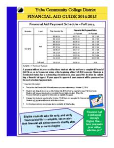 Yuba Community College District FINANCIAL AID GUIDE[removed]Financial Aid Payment Schedule – Fall 2014 Semester  Grant
