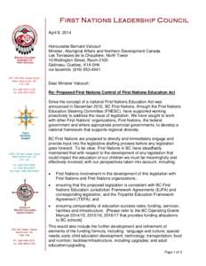 F IRST N ATIONS L EADERSHIP C OUNCIL April 8, 2014 Honourable Bernard Valcourt Minister, Aboriginal Affairs and Northern Development Canada Les Terrasses de la Chaudière, North Tower 10 Wellington Street, Room 2100