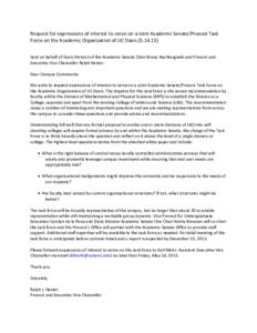 Request for expressions of interest to serve on a Joint Academic Senate/Provost Task Force on the Academic Organization of UC Davis[removed]Sent on behalf of Davis Division of the Academic Senate Chair Bruno Nachtergae