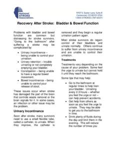 Recovery After Stroke: Bladder & Bowel Function Problems with bladder and bowel function are common but