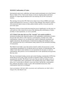 [removed]Confirmation of Trades International supervisory authorities and major market participants met at the Federal Reserve Bank of New York in late January to discuss ongoing efforts and future priorities for improvi