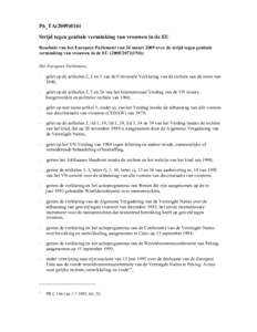 P6_TAStrijd tegen genitale verminking van vrouwen in de EU Resolutie van het Europees Parlement van 24 maart 2009 over de strijd tegen genitale verminking van vrouwen in de EUINI)) Het Europees Par