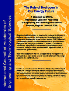 International Council of Academies of Engineering and Technological Sciences The Role of Hydrogen in Our Energy Future A Statement by CAETS,