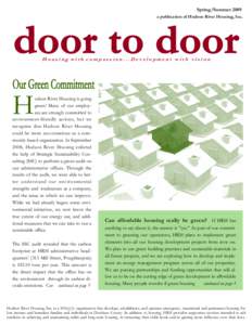Spring/Summer 2009 a publication of Hudson River Housing, Inc. Housing with compassion...Development with vision  H