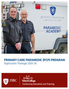 PRIMARY CARE PARAMEDIC (PCP) PROGRAM Application Package[removed]Continuing Education and Training  PRIMARY CARE PARAMEDIC (PCP) PROGRAM