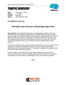 State of California • Department of Transportation  __________________________________________________________ TRAFFIC ADVISORY Date: