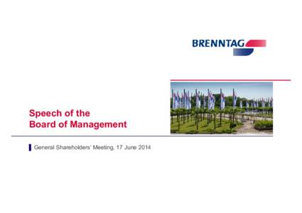 Speech of the Board of Management ▌ General Shareholders’ Meeting, 17 June 2014 AGENDA