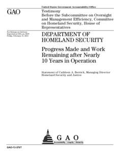 GAO-13-370T, DEPARTMENT OF HOMELAND SECURITY: Progress Made and Work Remaining After Nearly 10 Years in Operation