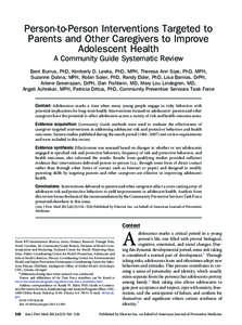 Person-to-Person Interventions Targeted to Parents and Other Caregivers to Improve Adolescent Health A Community Guide Systematic Review Barri Burrus, PhD, Kimberly D. Leeks, PhD, MPH, Theresa Ann Sipe, PhD, MPH, Suzanne