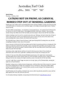 Media Release Thursday, 5 February, 2015 CATKINS HOT ON PROWL AS CARNIVAL HORSES STEP OUT AT ROSEHILL GARDENS