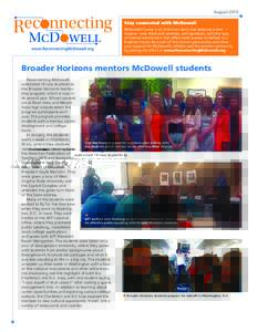August 2015 Stay connected with McDowell McDowell County is an American story that deserves a new chapter—one filled with promise, with goodwill, with the type of shared commitment that offers solid reasons to believe 