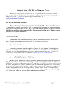 Multnomah County’s New Civil Case Management Process Multnomah County Circuit Court new civil case management rules became effective February 1, 2012 for cases filed after that date. Cases filed before February 1, 2012